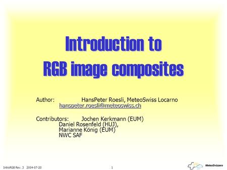IntroRGB Rev. 3 2004-07-20 1 Introduction to RGB image composites  Author:HansPeter Roesli,