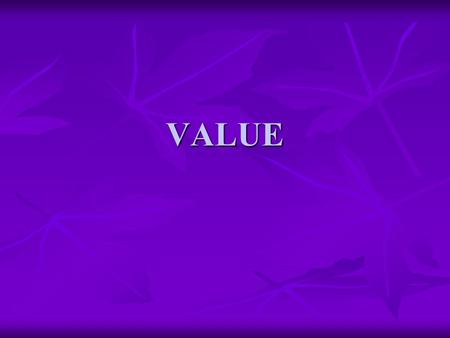 VALUE. VALUE Value is the element of design that denotes the lightness or darkness of a color or neutral. Value is the element of design that denotes.
