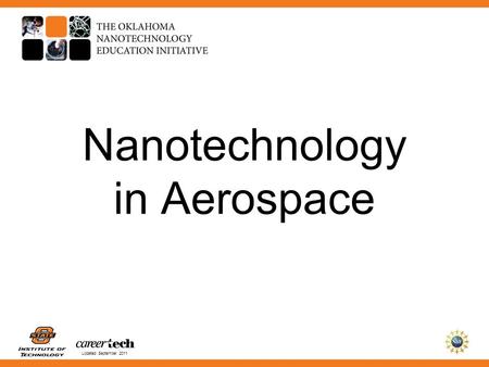 Updated September 2011 Nanotechnology in Aerospace.