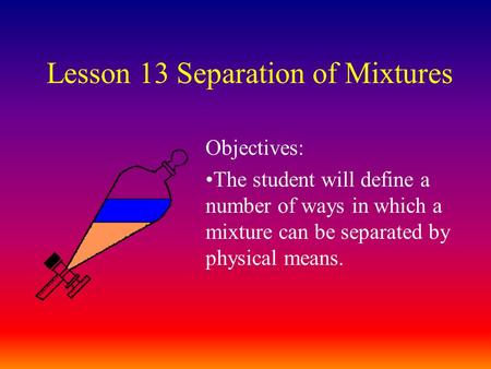 Lesson 13 Separation of Mixtures