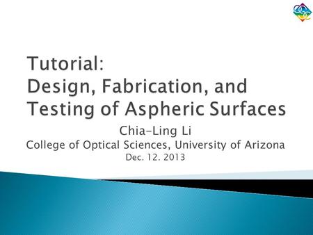 Tutorial: Design, Fabrication, and Testing of Aspheric Surfaces