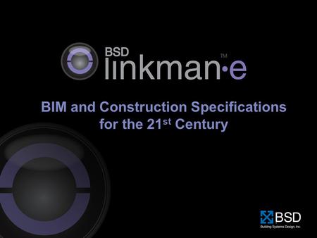 BIM and Construction Specifications for the 21 st Century.