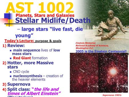 1) Review: main sequence lives of low mass stars Red Giant formation 2) Hotter, more Massive stars CNO cycle nucleosynthesis – creation of the heavier.