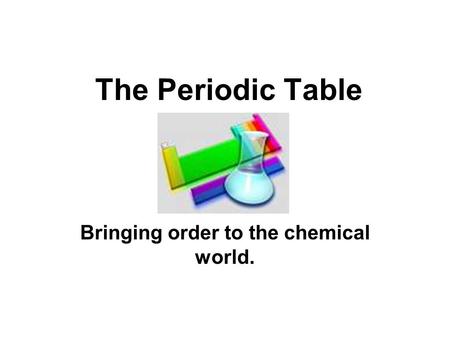 Bringing order to the chemical world.