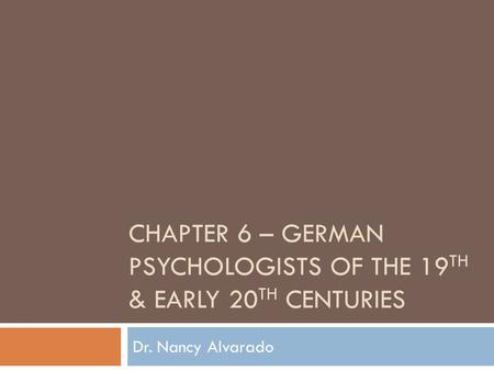 Chapter 6 – german psychologists of the 19th & early 20th centuries