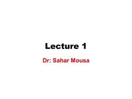 Lecture 1 Dr: Sahar Mousa. Electrons and nuclei The Familiar Planetary Model of the atom was proposed by Rutherford in 1912  All the mass of an atom.