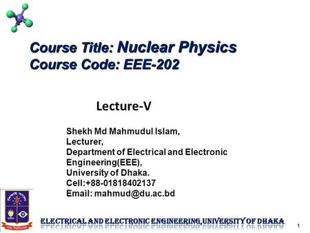 Course Title: Nuclear Physics Course Code: EEE-202