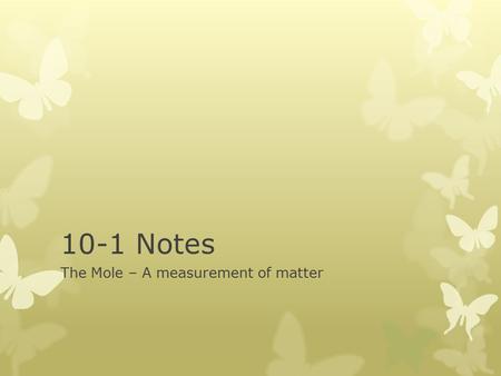 The Mole – A measurement of matter