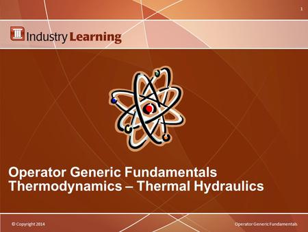 Operator Generic Fundamentals Thermodynamics – Thermal Hydraulics