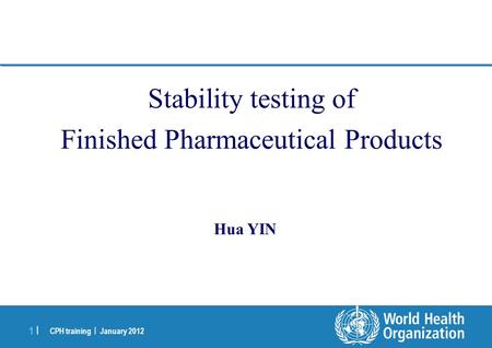 Stability testing of Finished Pharmaceutical Products