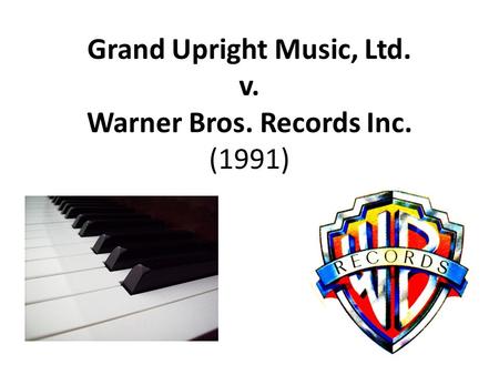 Grand Upright Music, Ltd. v. Warner Bros. Records Inc. (1991)