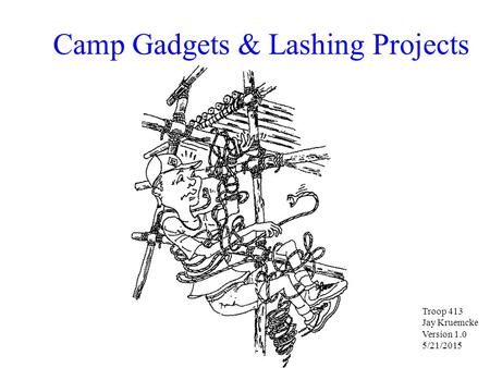 Camp Gadgets & Lashing Projects