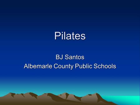 Pilates BJ Santos Albemarle County Public Schools.