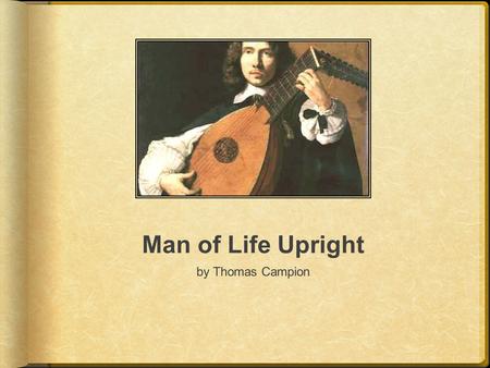 Man of Life Upright by Thomas Campion.