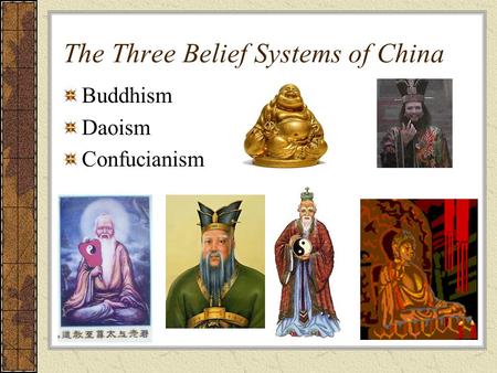 The Three Belief Systems of China