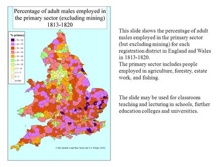 This slide shows the percentage of adult males employed in the primary sector (but excluding mining) for each registration district in England and Wales.