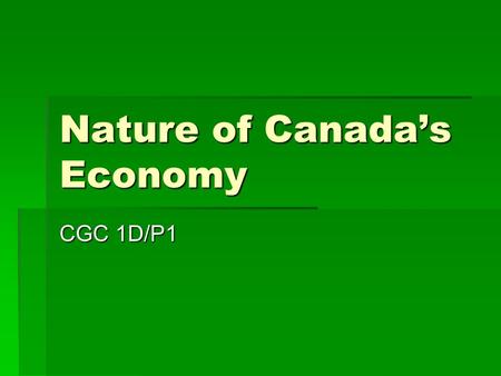Nature of Canada’s Economy