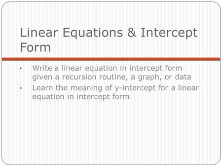 Linear Equations & Intercept Form