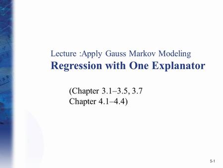 Regression with One Explanator