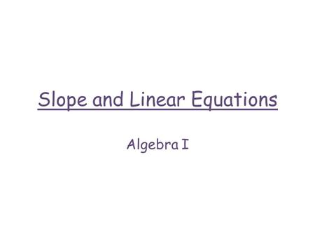 Slope and Linear Equations