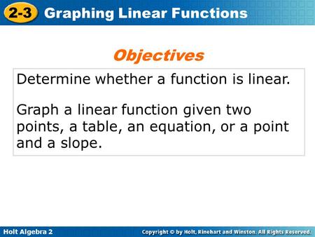 Objectives Determine whether a function is linear.