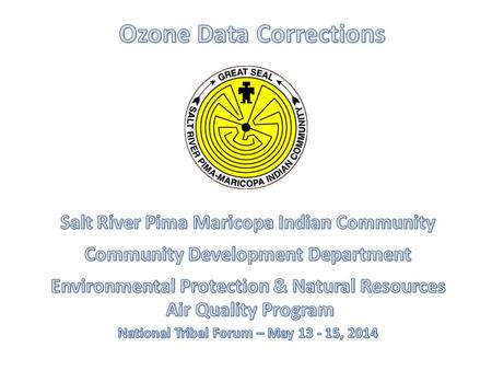 SRPMIC Ozone Monitoring Sites Senior Center SiteHigh School Site Red Mountain Site Lehi Site.
