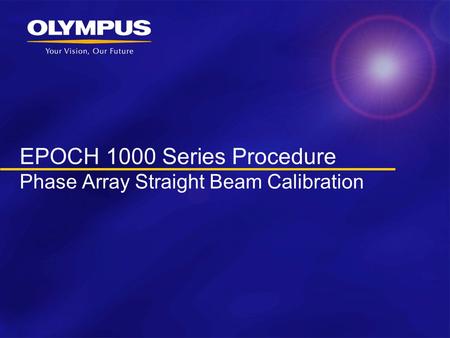 EPOCH 1000 Series Procedure Phase Array Straight Beam Calibration