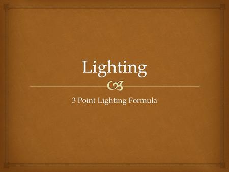 3 Point Lighting Formula