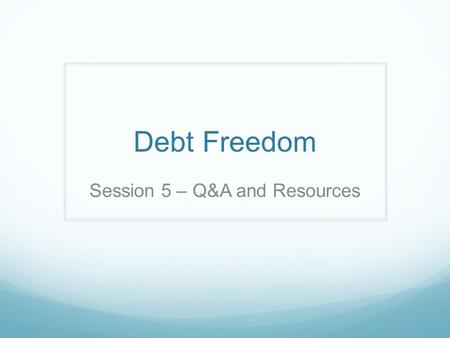Debt Freedom Session 5 – Q&A and Resources. Citibank offers Biweekly Enrollment fee: $375 Transaction fee: $1.50 Do-it-yourself: FREE!