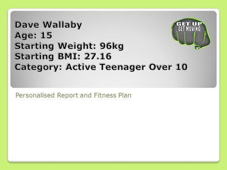 Personalised Report and Fitness Plan.