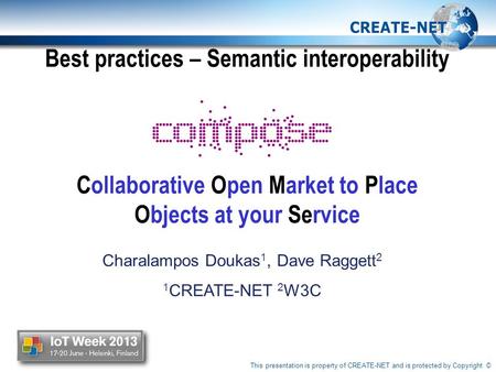 This presentation is property of CREATE-NET and is protected by Copyright © Best practices – Semantic interoperability Collaborative Open Market to Place.
