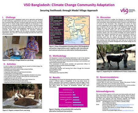 VSO Bangladesh: Climate Change Community Adaptation Acknowledgments This results of VSO’s programs on this poster was made possible with help of VSO’s.