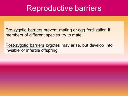 Reproductive barriers