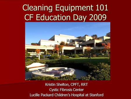 Cleaning Equipment 101 CF Education Day 2009