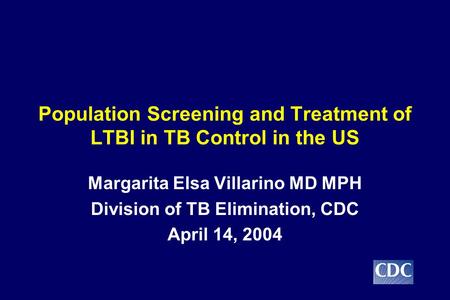 Population Screening and Treatment of LTBI in TB Control in the US