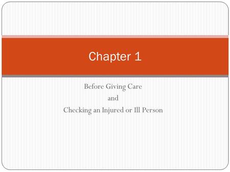 Before Giving Care and Checking an Injured or Ill Person