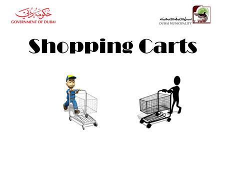 Shopping Carts. Shopping carts are considered one of the most important tools for shopping in supermarkets. It helps you buy all your household, including.