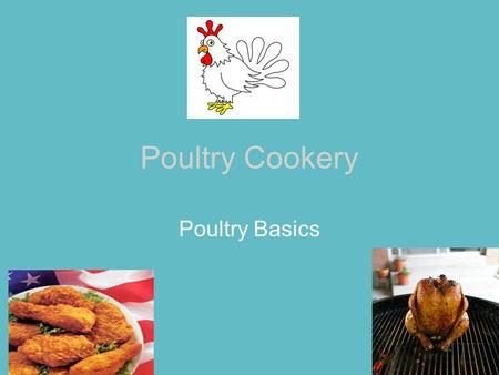 Poultry Cookery Poultry Basics.