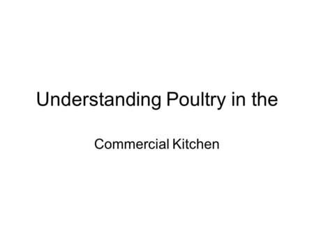 Understanding Poultry in the