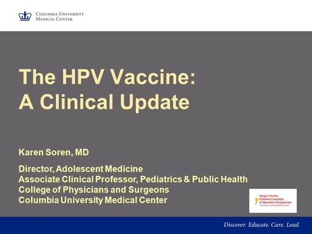 The HPV Vaccine: A Clinical Update