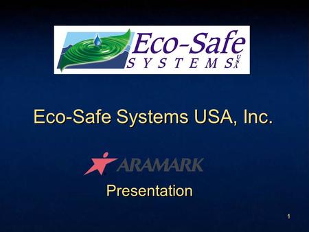 1 Eco-Safe Systems USA, Inc. Presentation 2 Press & TV.