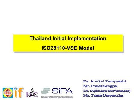 Thailand Initial Implementation ISO29110-VSE Model Thailand Initial Implementation ISO29110-VSE Model.