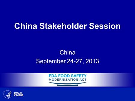 China Stakeholder Session China September 24-27, 2013.