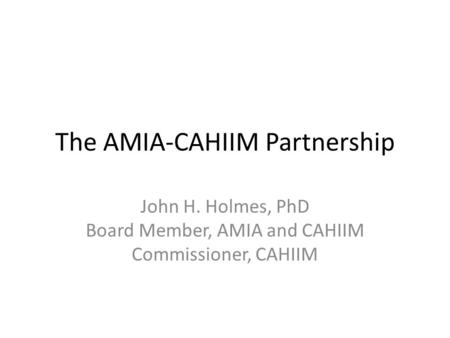 The AMIA-CAHIIM Partnership