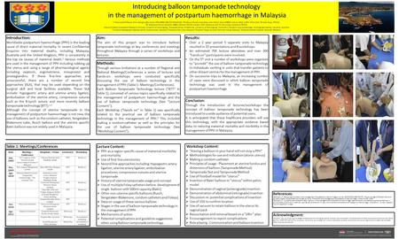 Introducing balloon tamponade technology in the management of postpartum haemorrhage in Malaysia 1,2,3 Associate Professor Chris Georgiou BSc (Hons) PhD.