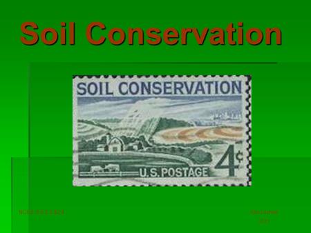 Soil Conservation Kim Lachler 2011 NCES: 6.E.2.3 &2.4.