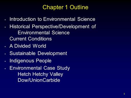 Chapter 1 Outline Introduction to Environmental Science