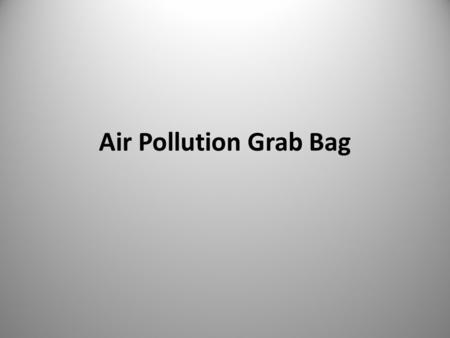 Air Pollution Grab Bag. Middletown Coke Produce coke from coal which will be used by AK Steel to produce iron Facility will have 100 ovens and produce.