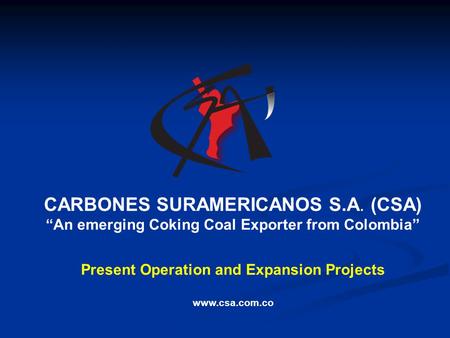 CARBONES SURAMERICANOS S.A. (CSA)