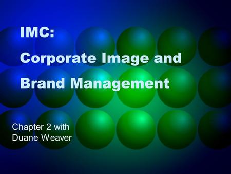 IMC: Corporate Image and Brand Management